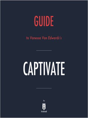 cover image of Guide to Vanessa Van Edwards's Captivate by Instaread